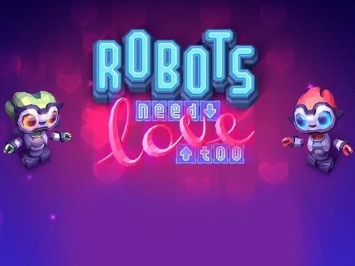 download Robots need love too apk